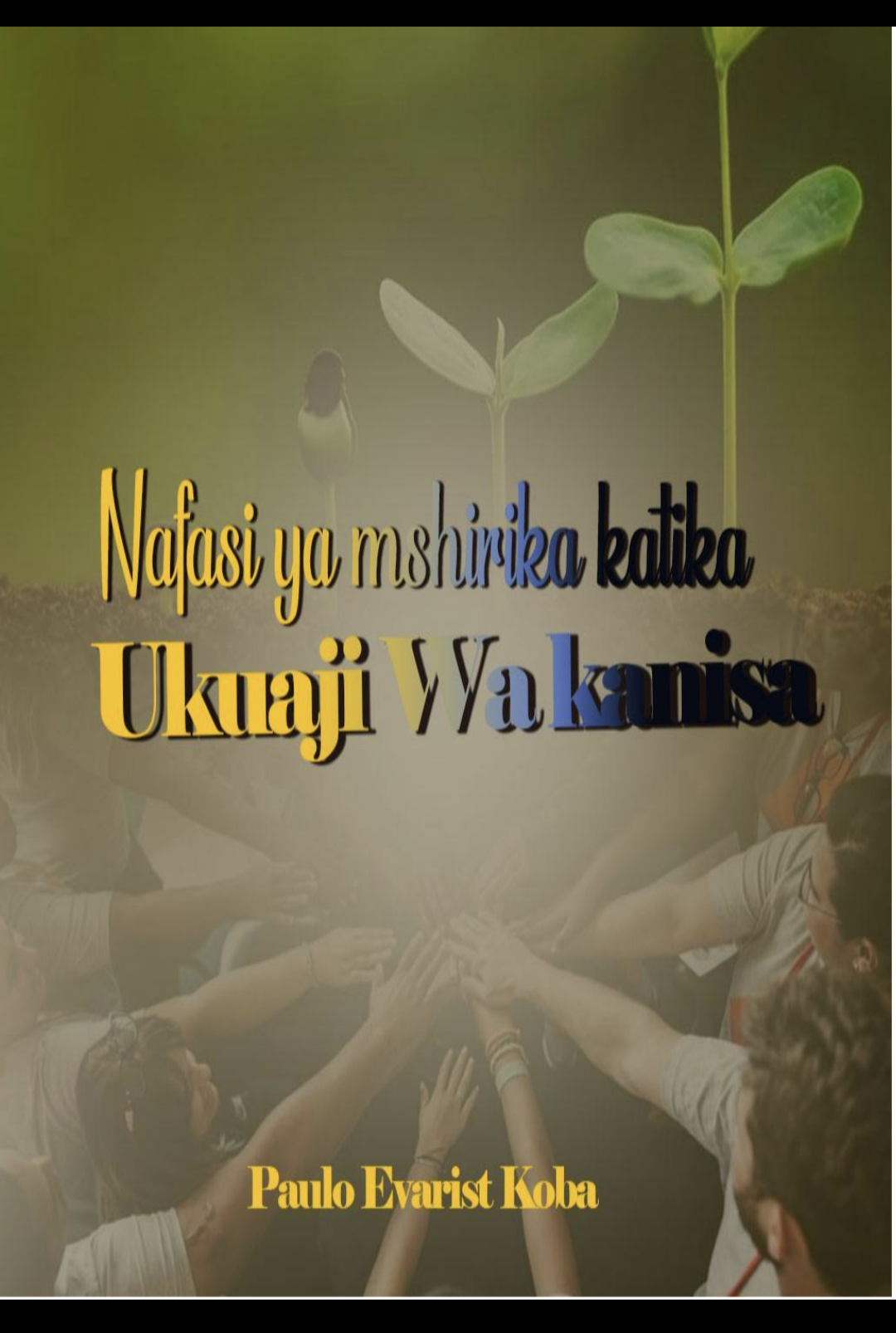 NAFASI YA MSHIRIKA KATIKA UKUAJI WA KANISA